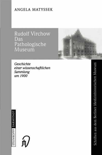 Angela Matyssek - Rudolf Virchow Das Pathologische Museum, E-bok