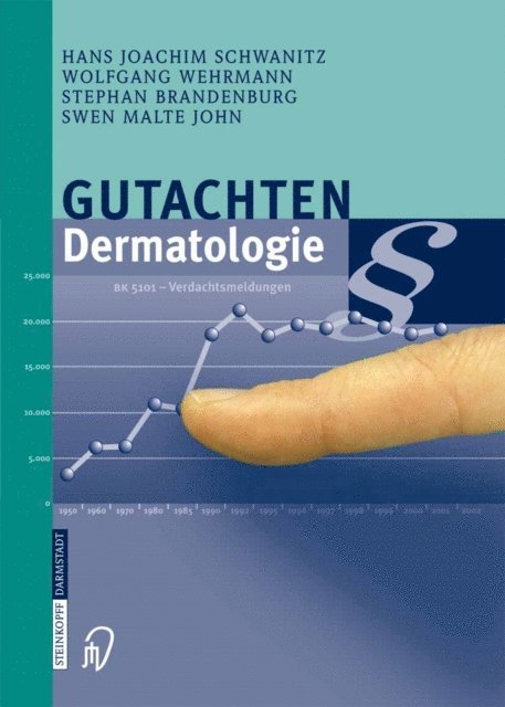 Swen Malte John, Stephan Brandenburg, Wolfgang Wehrmann, Hans Joachim Schwanitz - Gutachten Dermatologie, E-bok