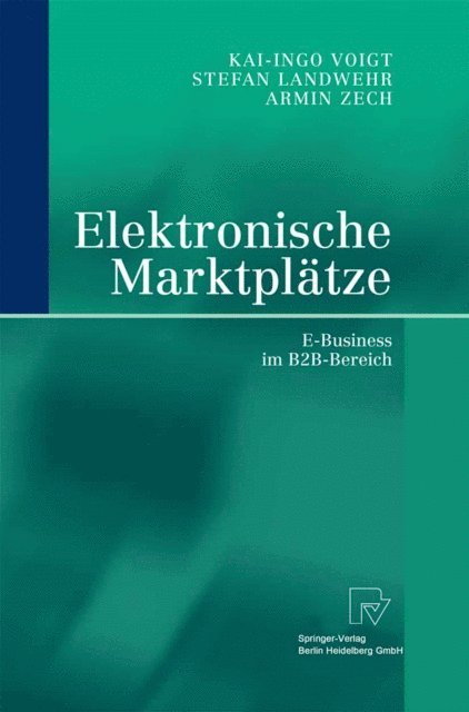 Armin Zech, Kai-Ingo Voigt, Stefan Landwehr - Elektronische Marktplätze, E-bok