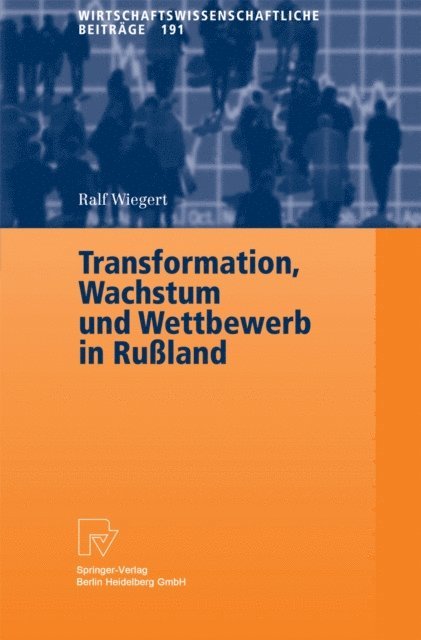 Ralf Wiegert - Transformation, Wachstum und Wettbewerb in Rußland, E-bok
