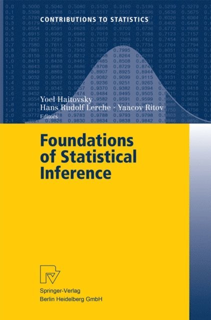 Ya'acov Ritov, Hans Rudolf Lerche, Yoel Haitovsky - Foundations of Statistical Inference, E-bok