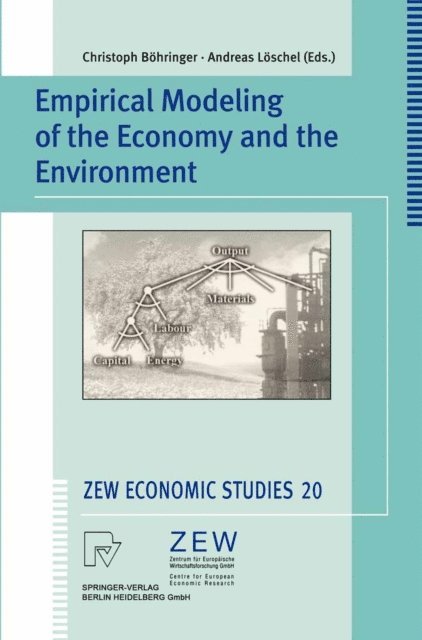 Andreas Loschel, Christoph Bohringer - Empirical Modeling of the Economy and the Environment, E-bok