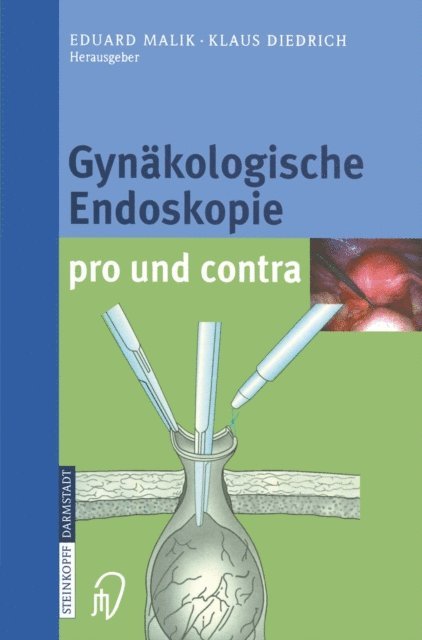 Klaus Diedrich, Eduard Malik - Gynäkologische Endoskopie pro und contra, E-bok