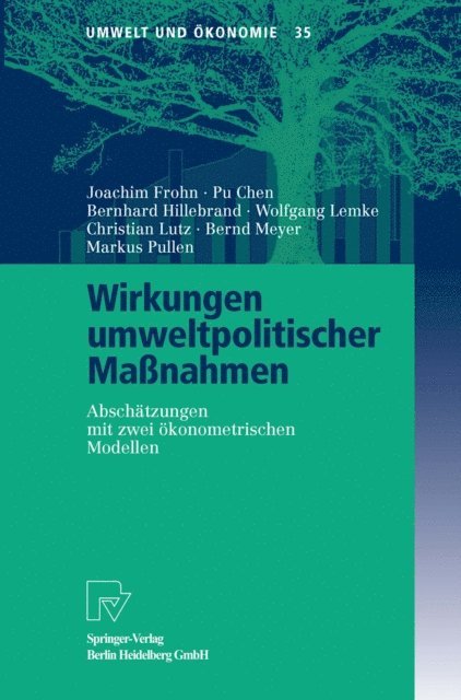 Markus Pullen, Bernd Meyer, Christian Lutz, Wolfgang Lemke, Bernhard Hillebrand, Pu Chen, Joachim Frohn - Wirkungen umweltpolitischer Maßnahmen, E-bok