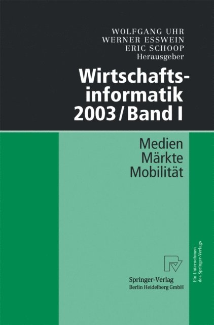 Eric Schoop, Werner Esswein, Wolfgang Uhr - Wirtschaftsinformatik 2003/Band I, E-bok