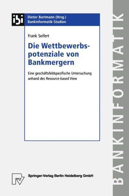 Frank Seifert - Die Wettbewerbspotenziale von Bankmergern, E-bok