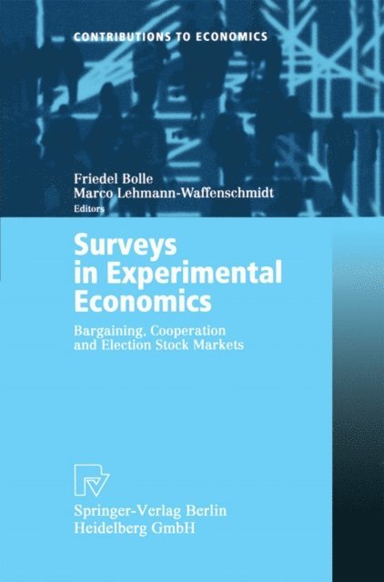 Marco Lehmann-Waffenschmidt, Friedel Bolle - Surveys in Experimental Economics, E-bok