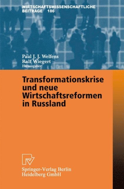 Ralf Wiegert, Paul J.J. Welfens - Transformationskrise und neue Wirtschaftsreformen in Russland, E-bok