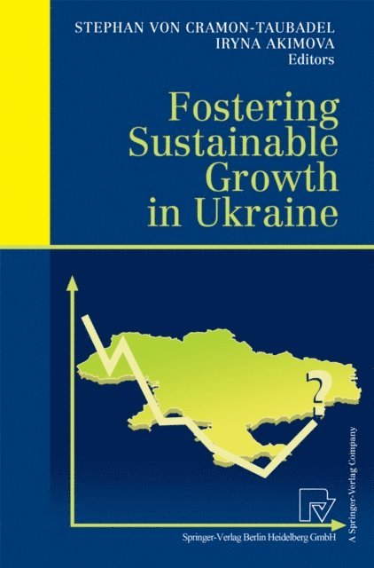 Iryna Akimova, Stephan von Cramon-Taubadel - Fostering Sustainable Growth in Ukraine, E-bok