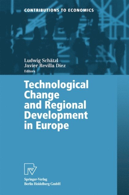 Javier Revilla Diez, Ludwig Schatzl - Technological Change and Regional Development in Europe, E-bok