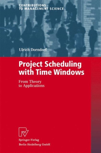 Ulrich Dorndorf - Project Scheduling with Time Windows, E-bok