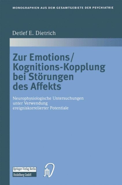Detlef E. Dietrich - Zur Emotions/Kognitions-Kopplung bei Störungen des Affekts, E-bok