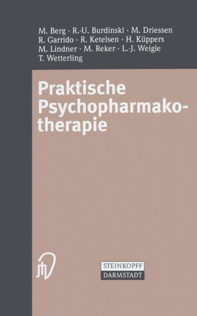 T. Wetterling, L.-J. Weigle, M. Reker, M. Lindner, H. Kuppers, R. Ketelsen, R. Garrido, M. Driessen, R.-U. Burdinski, M. Berg - Praktische Psychopharmakotherapie, E-bok