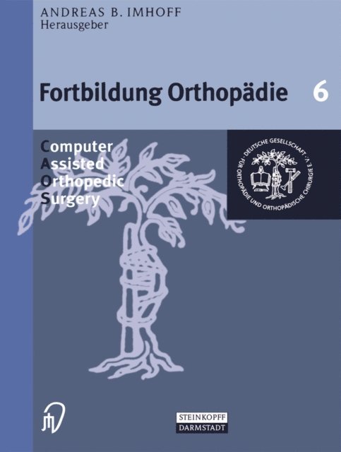 A.B. Imhoff - Computer Assisted Orthopedic Surgery, E-bok