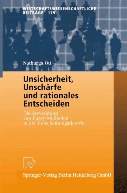 Notburga Ott - Unsicherheit, Unschärfe und rationales Entscheiden, E-bok