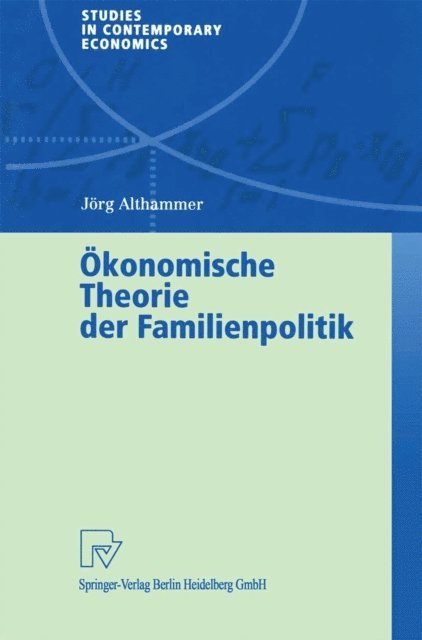 Jorg Althammer - Ökonomische Theorie der Familienpolitik, E-bok
