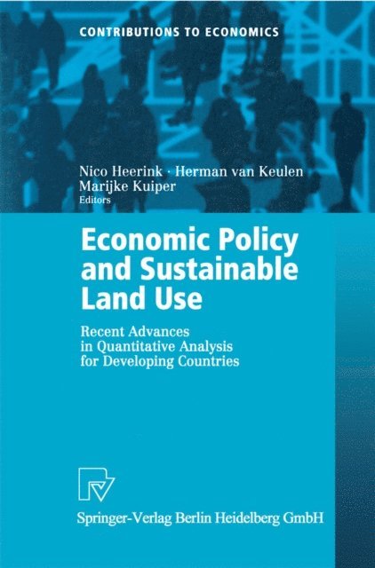 Marijke Kuiper, Herman van Keulen, Nico Heerink - Economic Policy and Sustainable Land Use, E-bok