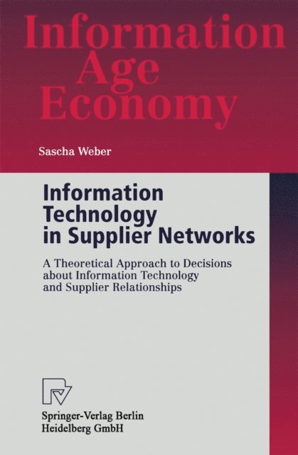 Sascha Weber - Information Technology in Supplier Networks, E-bok