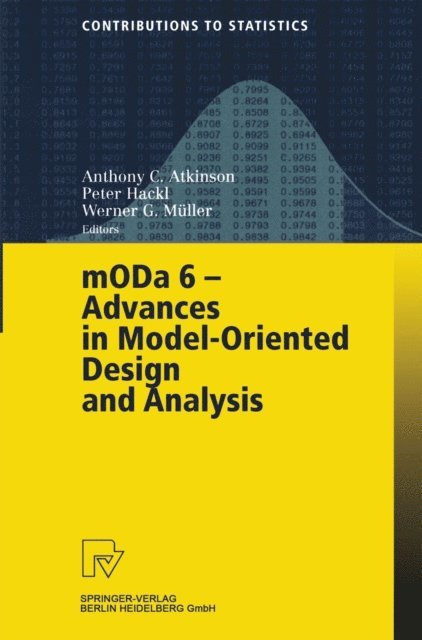 Werner G. Muller, Peter Hackl, Anthony C. Atkinson - MODA 6 - Advances in Model-Oriented Design and Analysis, E-bok