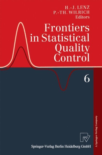 Peter-Theodor Wilrich, Hans-Joachim Lenz - Frontiers in Statistical Quality Control 6, E-bok