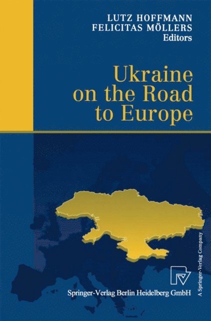 Felicitas Mollers, Lutz Hoffmann - Ukraine on the Road to Europe, E-bok