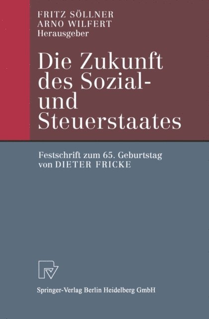 Arno Wilfert, Fritz Sollner - Die Zukunft des Sozial- und Steuerstaates, E-bok