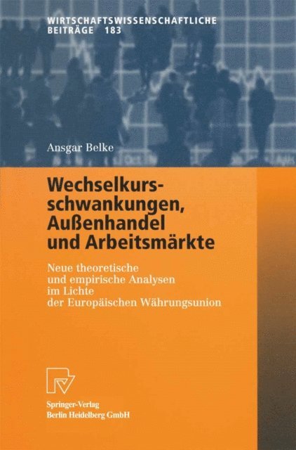 Ansgar Belke - Wechselkursschwankungen, Außenhandel und Arbeitsmärkte, E-bok