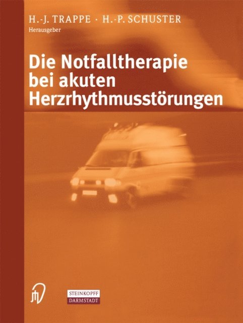 H.-P. Schuster, H.-J. Trappe - Die Notfalltherapie bei akuten Herzrhythmusstörungen, E-bok
