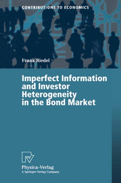 Frank Riedel - Imperfect Information and Investor Heterogeneity in the Bond Market, E-bok