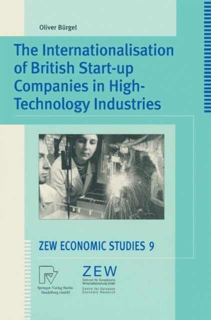 Oliver Burgel - Internationalisation of British Start-up Companies in High-Technology Industries, E-bok
