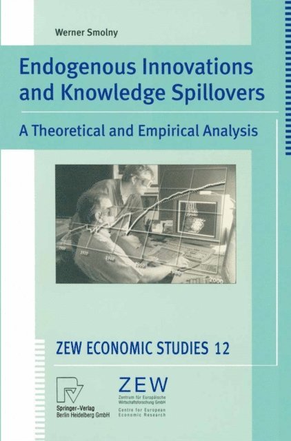 Werner Smolny - Endogenous Innovations and Knowledge Spillovers, E-bok