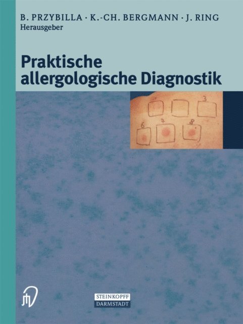J. Ring, K.-C. Bergmann, Bernhard Przybilla - Praktische Allergologische Diagnostik, E-bok