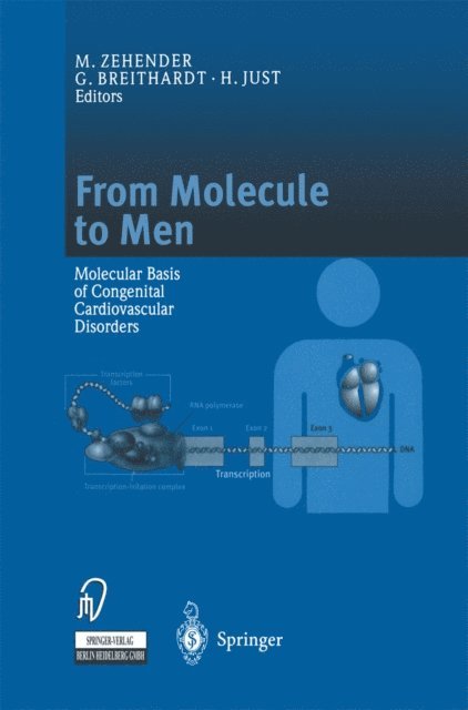 H. Just, G. Breithardt, M. Zehender - From Molecule to Men, E-bok