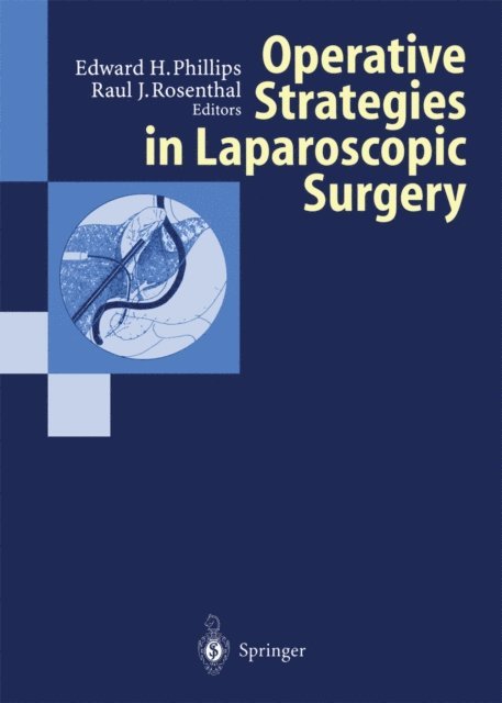 Raul J. Rosenthal, Edward H. Phillips - Operative Strategies in Laparoscopic Surgery, E-bok