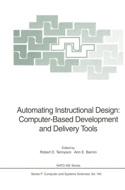 Ann E. Barron, Robert D. Tennyson - Automating Instructional Design: Computer-Based Development and Delivery Tools, E-bok