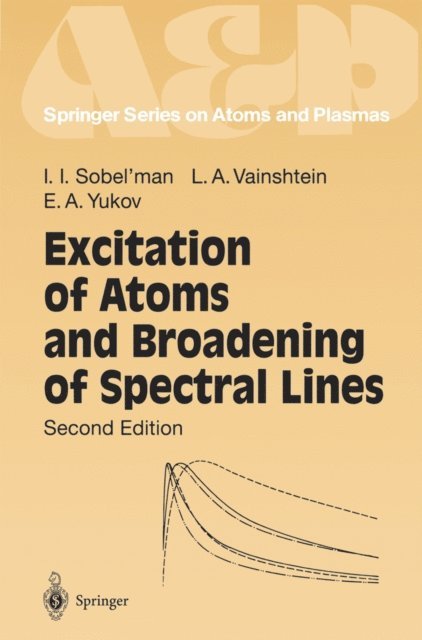 Evgenii A. Yukov, Leonid A. Vainshtein, Igor I. Sobel'man - Excitation of Atoms and Broadening of Spectral Lines, E-bok