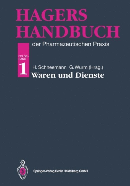 Gisela Wurm, Hubert Schneemann - Hagers Handbuch der Pharmazeutischen Praxis, E-bok