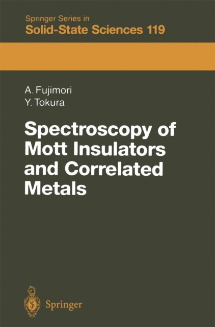 Yoshinori Tokura, Atsushi Fujimori - Spectroscopy of Mott Insulators and Correlated Metals, E-bok