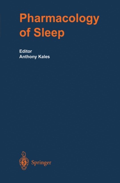 Anthony Kales - Pharmacology of Sleep, E-bok