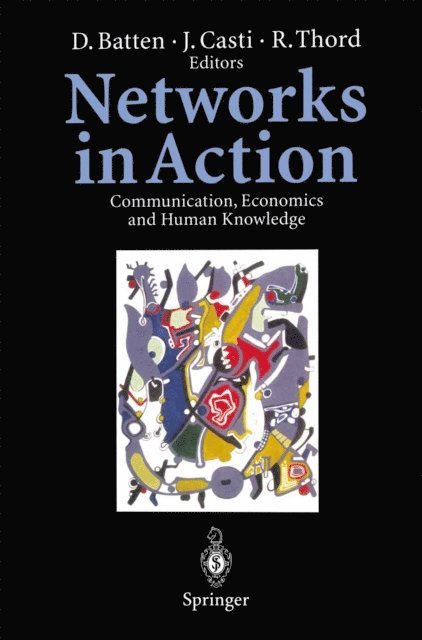 Roland Thord, John Casti, David Batten - Networks in Action, E-bok