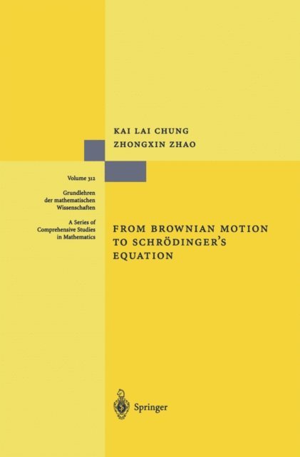 Zhongxin Zhao, Kai L. Chung - From Brownian Motion to Schrodinger's Equation, E-bok