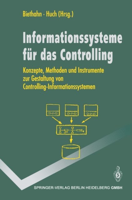 Burkard Huch, Jorg Biethahn - Informations-systeme für das Controlling, E-bok