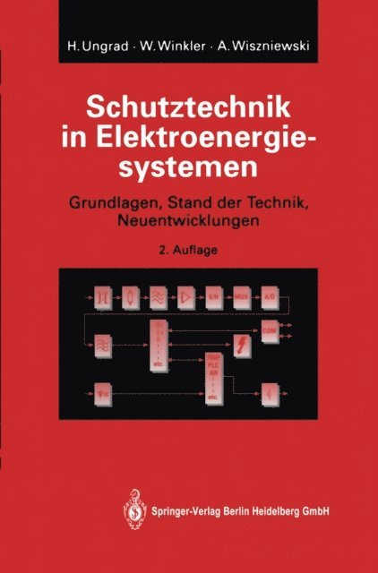 Andrzej Wiszniewski, Willibald Winkler, Helmut Ungrad - Schutztechnik in Elektroenergiesystemen, E-bok