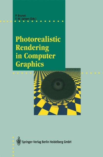 Frederik W. Jansen, Pere Brunet - Photorealistic Rendering in Computer Graphics, E-bok