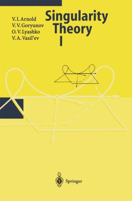 V.A. Vasil'ev, O.V. Lyashko, V.V. Goryunov, V.I. Arnold - Singularity Theory I, E-bok