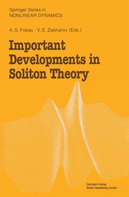 V.E. Zakharov, A.S. Fokas - Important Developments in Soliton Theory, E-bok