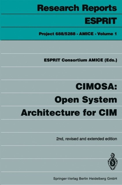 ESPRIT Consortium AMICE - CIMOSA: Open System Architecture for CIM, E-bok