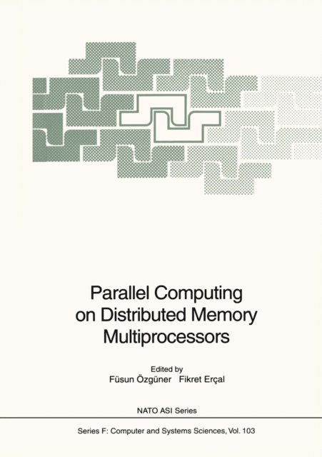 Fikret Ercal, Fusun Ozguner - Parallel Computing on Distributed Memory Multiprocessors, E-bok