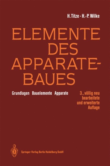 Hans-Peter Wilke, Hubert Titze - Elemente des Apparatebaues, E-bok