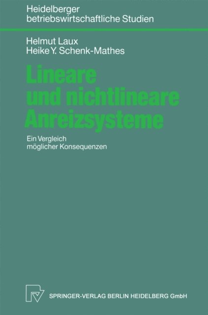 Heike Schenk-Mathes, Helmut Laux - Lineare und nichtlineare Anreizsysteme, E-bok